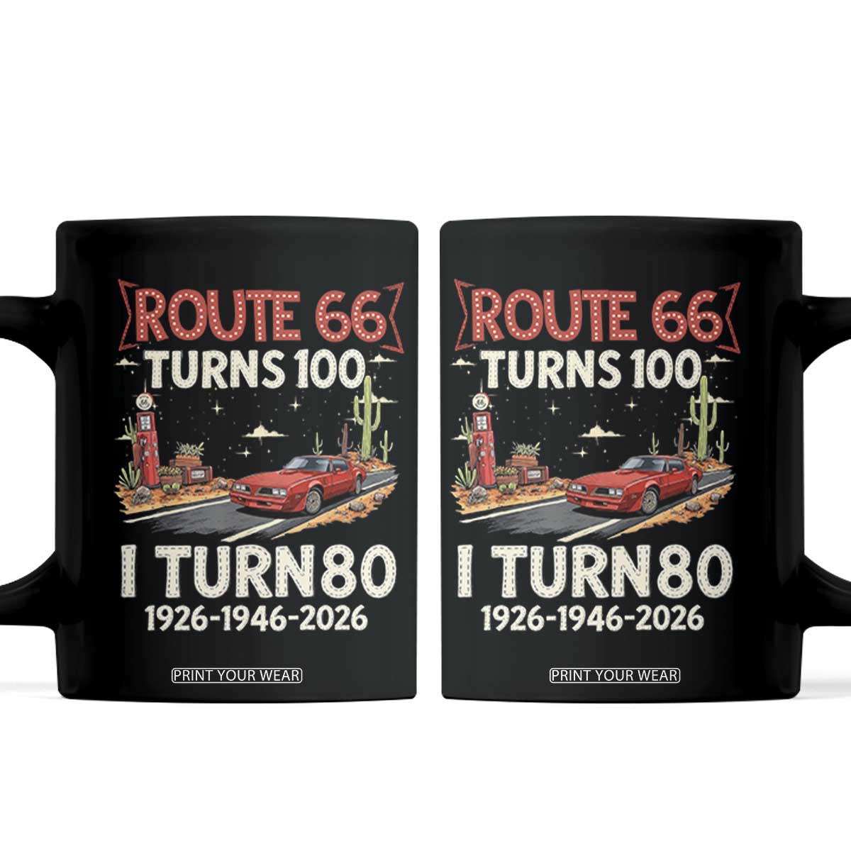 Route Highway 66 Turns 100 I Turn 80 Coffee Mug Vintage 1946 Road Sign Classic Muscle Car Lover 80th Birthday Gift TS14 Black Print Your Wear