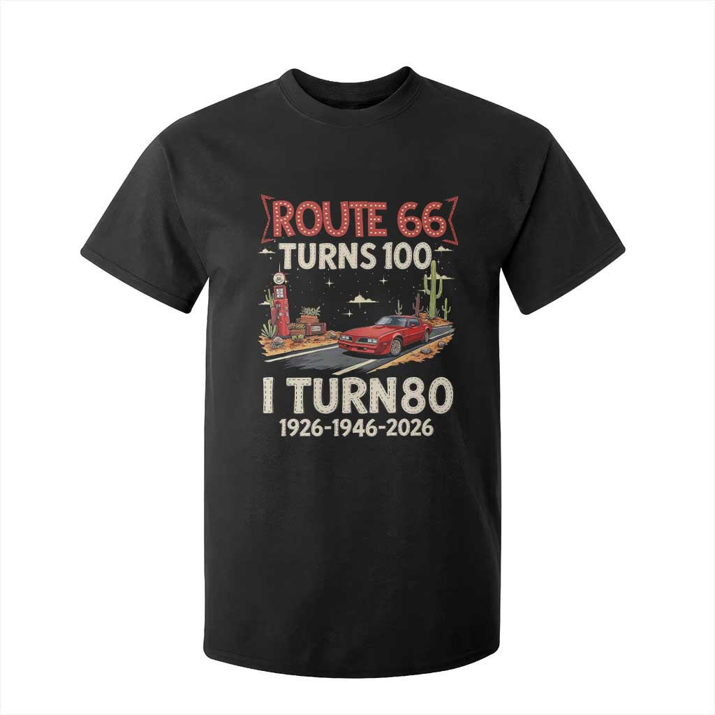 Route Highway 66 Turns 100 I Turn 80 T Shirt For Kid Vintage 1946 Road Sign Classic Muscle Car Lover 80th Birthday Gift TS14 Black Print Your Wear