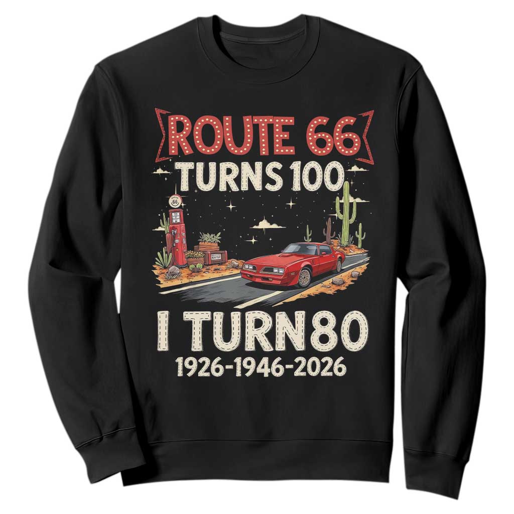 Route Highway 66 Turns 100 I Turn 80 Sweatshirt Vintage 1946 Road Sign Classic Muscle Car Lover 80th Birthday Gift TS14 Black Print Your Wear