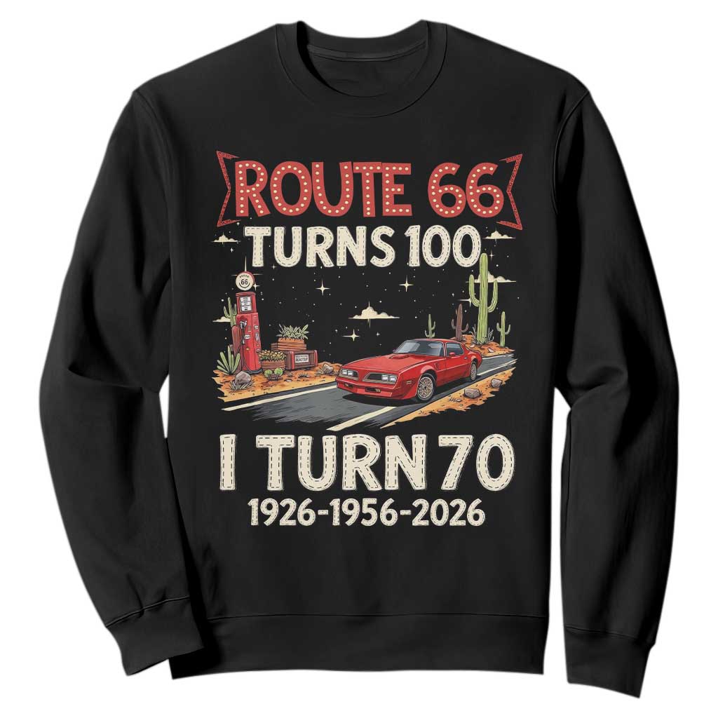 Route Highway 66 Turns 100 I Turn 70 Sweatshirt Vintage 1956 Road Sign Classic Muscle Car Lover 70th Birthday Gift TS14 Black Print Your Wear
