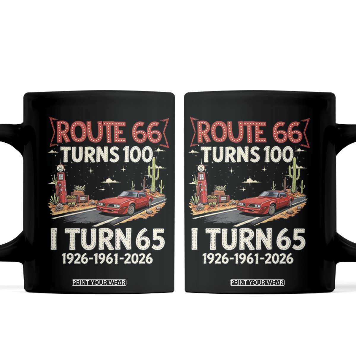 Route Highway 66 Turns 100 I Turn 65 Coffee Mug Vintage 1961 Road Sign Classic Muscle Car Lover 65th Birthday Gift TS14 Black Print Your Wear