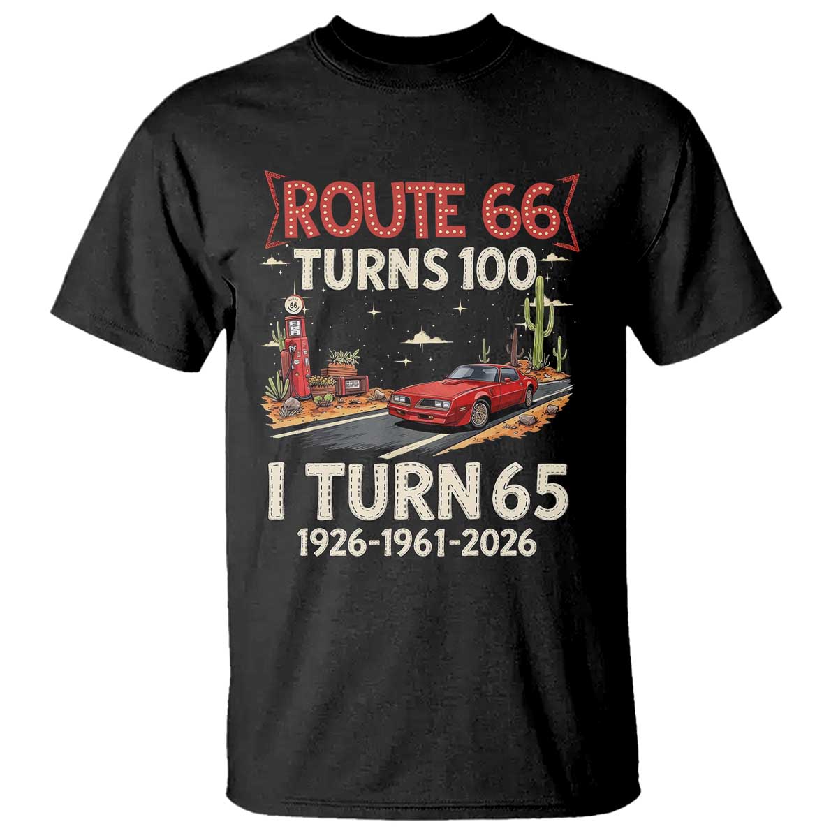 Route Highway 66 Turns 100 I Turn 65 T Shirt Vintage 1961 Road Sign Classic Muscle Car Lover 65th Birthday Gift TS14 Black Print Your Wear