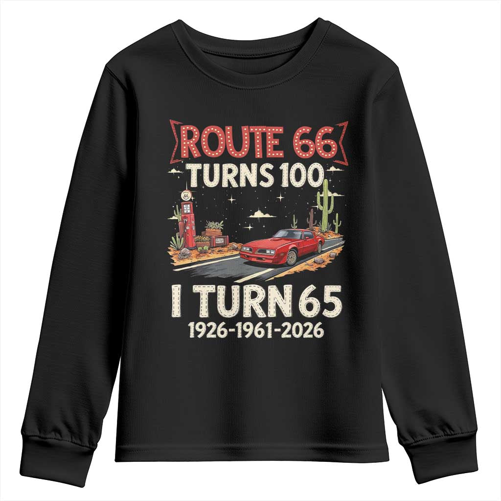 Route Highway 66 Turns 100 I Turn 65 Youth Sweatshirt Vintage 1961 Road Sign Classic Muscle Car Lover 65th Birthday Gift TS14 Black Print Your Wear