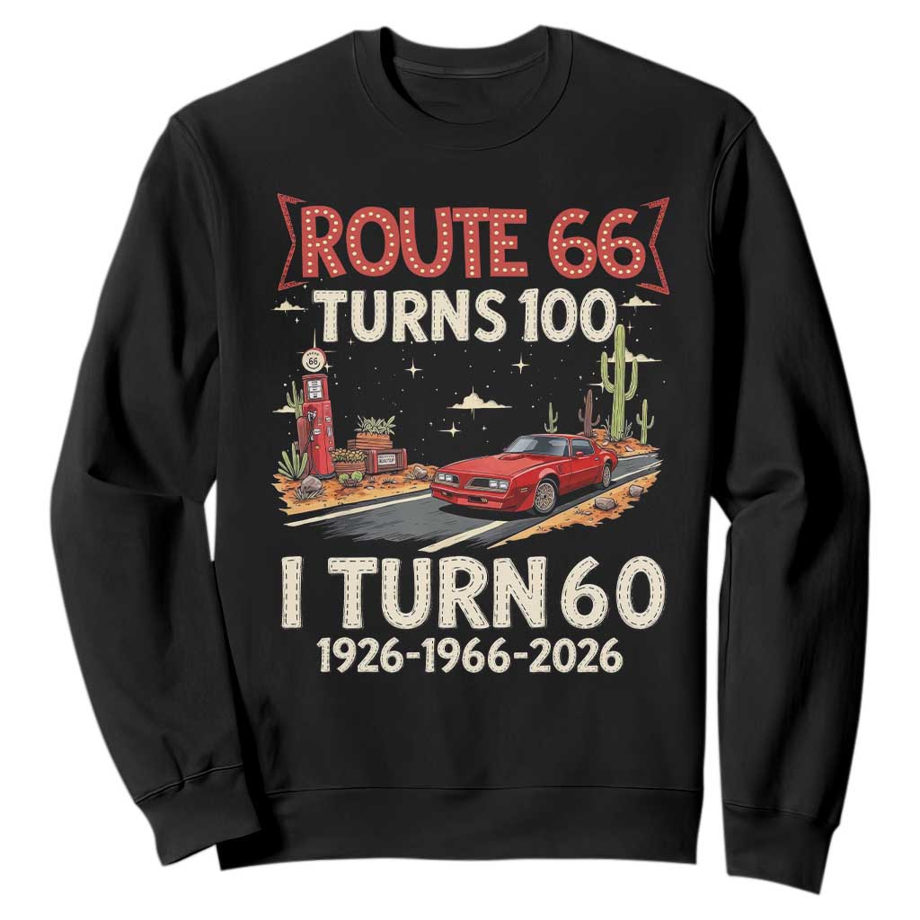 Route Highway 66 Turns 100 I Turn 60 Sweatshirt Vintage 1966 Road Sign Classic Muscle Car Lover 60th Birthday Gift TS14 Black Print Your Wear