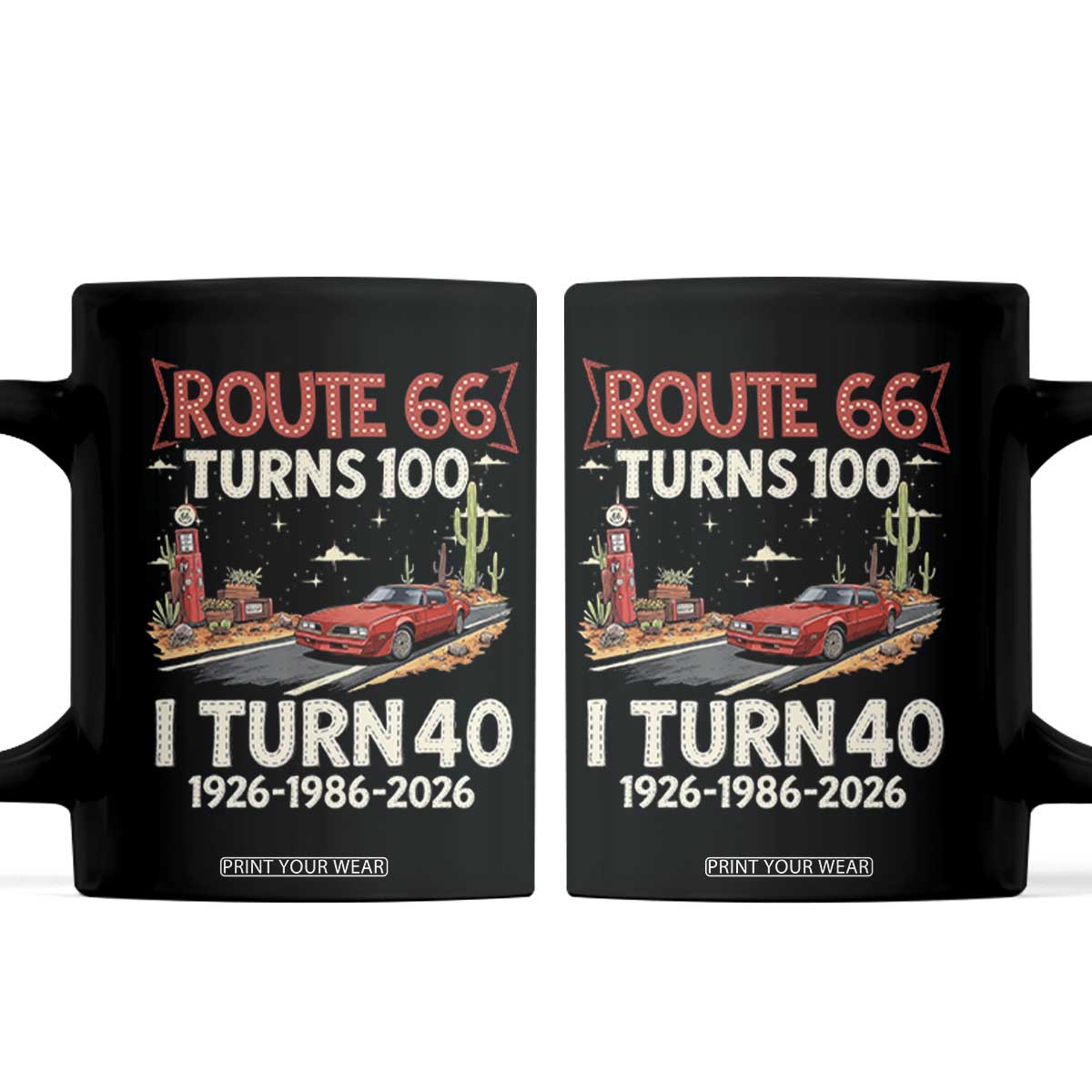 Route Highway 66 Turns 100 I Turn 40 Coffee Mug Vintage 1986 Road Sign Classic Muscle Car Lover 40th Birthday Gift TS14 Black Print Your Wear