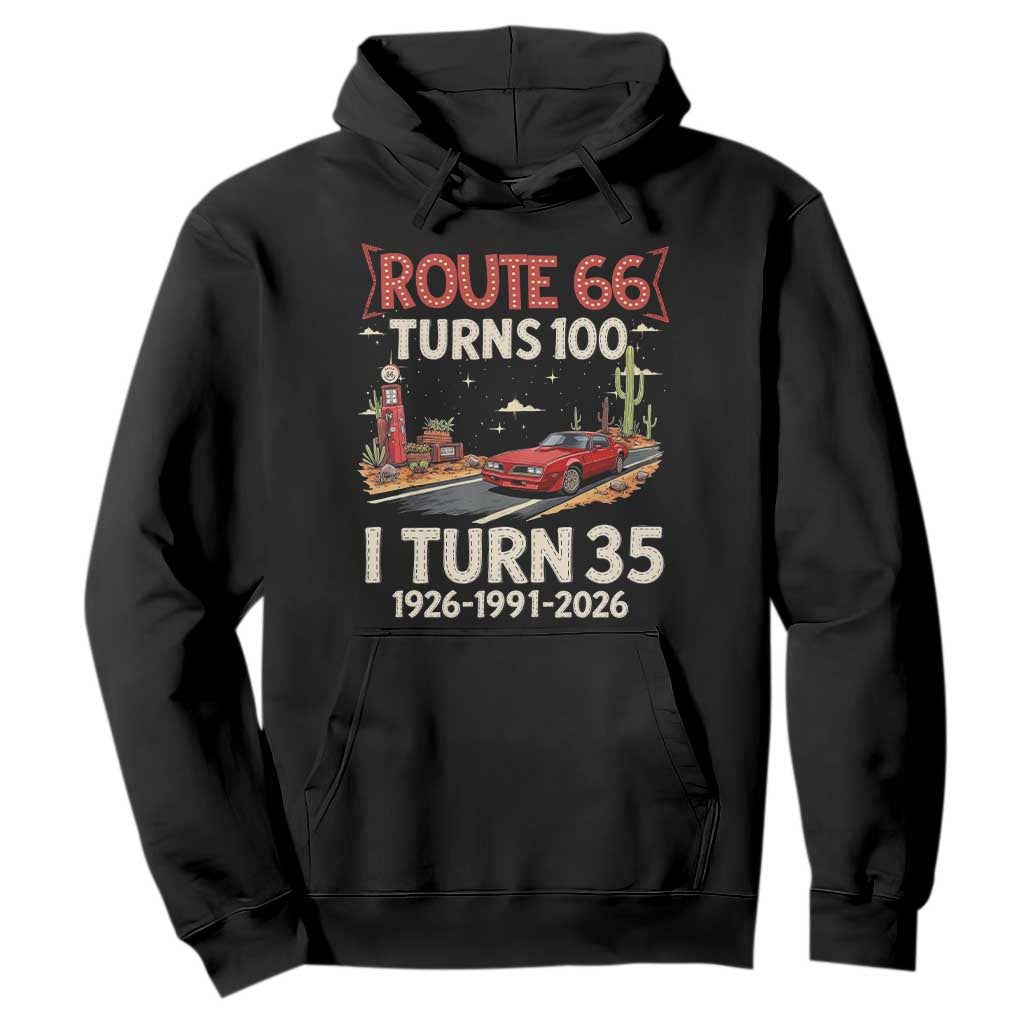 Route Highway 66 Turns 100 I Turn 35 Hoodie Vintage 1991 Road Sign Classic Muscle Car Lover 35th Birthday Gift TS14 Black Print Your Wear