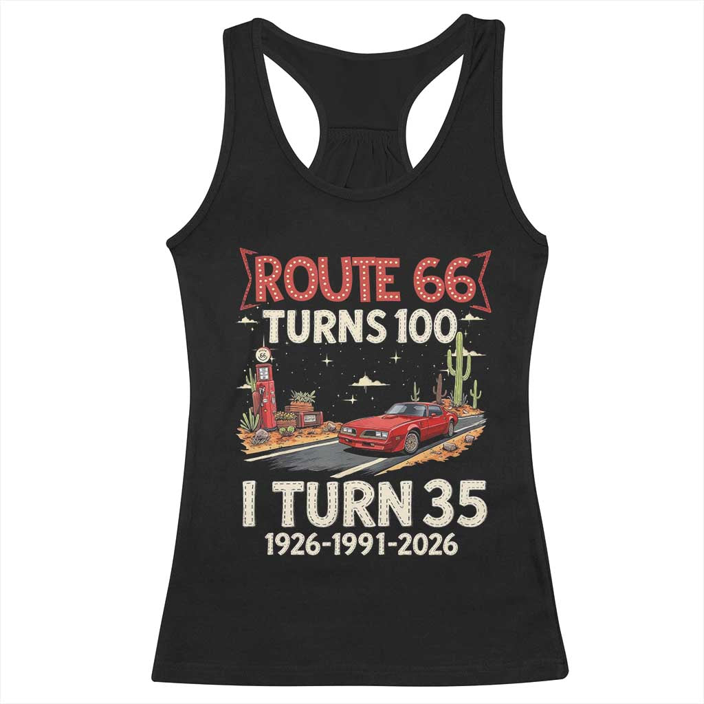 Route Highway 66 Turns 100 I Turn 35 Racerback Tank Top Vintage 1991 Road Sign Classic Muscle Car Lover 35th Birthday Gift TS14 Black Print Your Wear