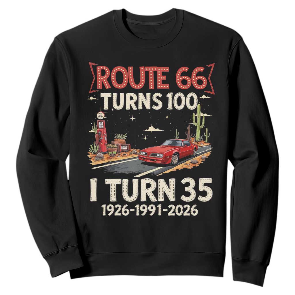Route Highway 66 Turns 100 I Turn 35 Sweatshirt Vintage 1991 Road Sign Classic Muscle Car Lover 35th Birthday Gift TS14 Black Print Your Wear