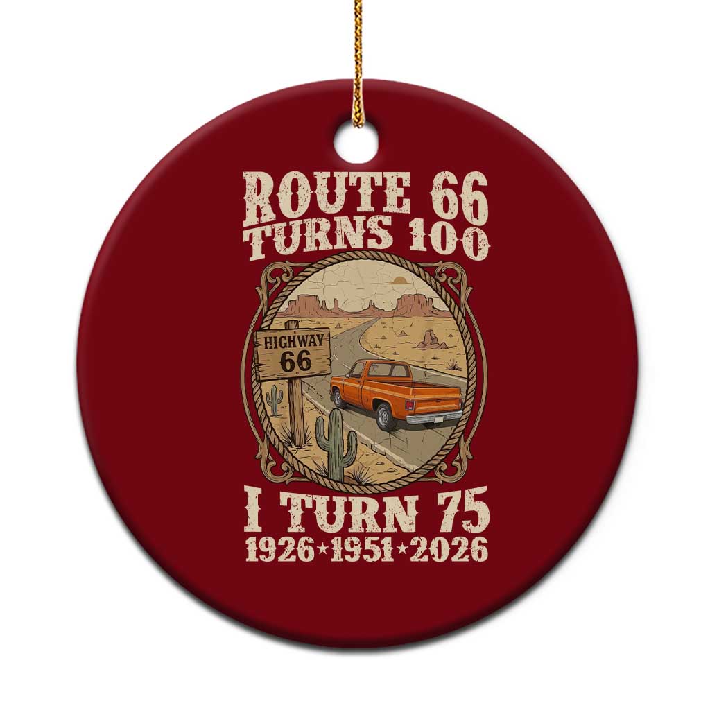 Route Highway 66 Turns 100 I Turn 75 Ceramic Ornament Vintage 1951 Road Sign Classic Pickup Truck Lover 75th Birthday Gift TS14 1pc Red Print Your Wear