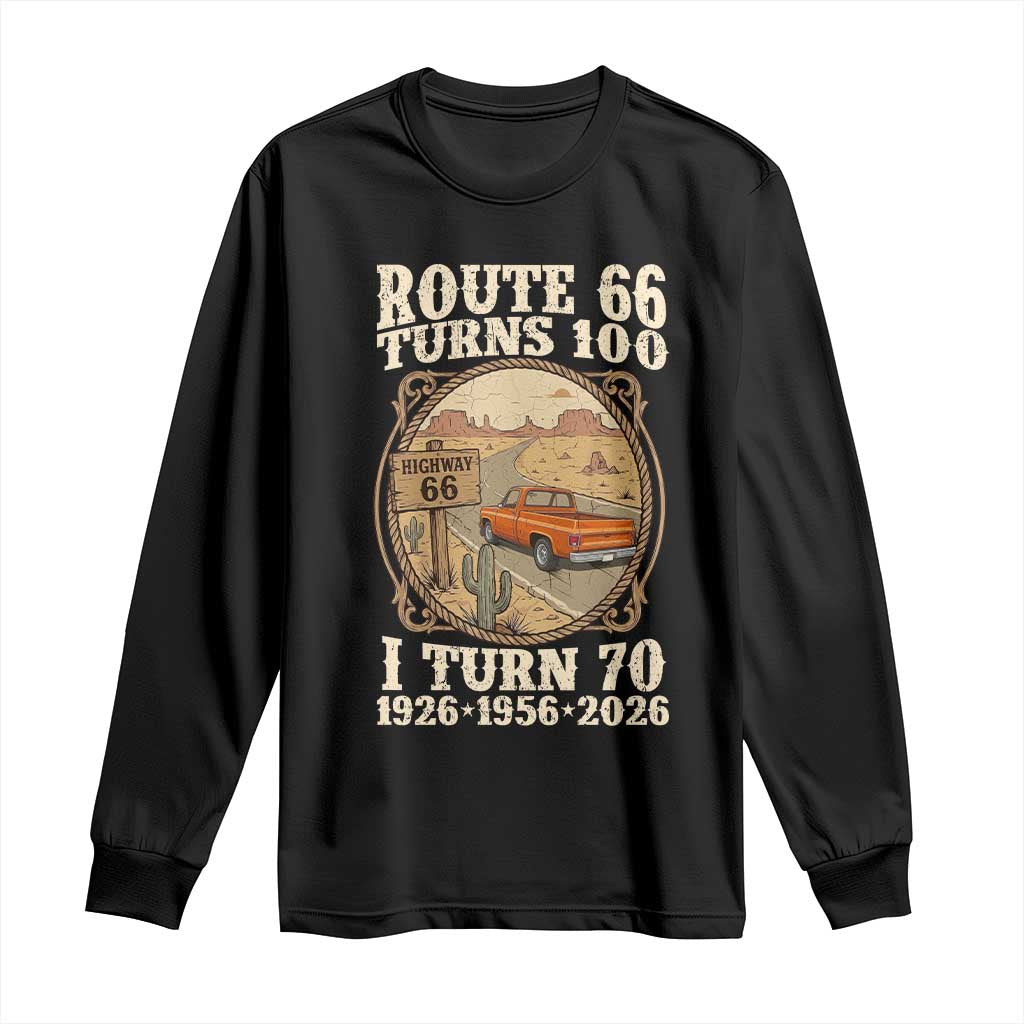 Route Highway 66 Turns 100 I Turn 70 Long Sleeve Shirt Vintage 1956 Road Sign Classic Pickup Truck Lover 70th Birthday Gift TS14 Black Print Your Wear