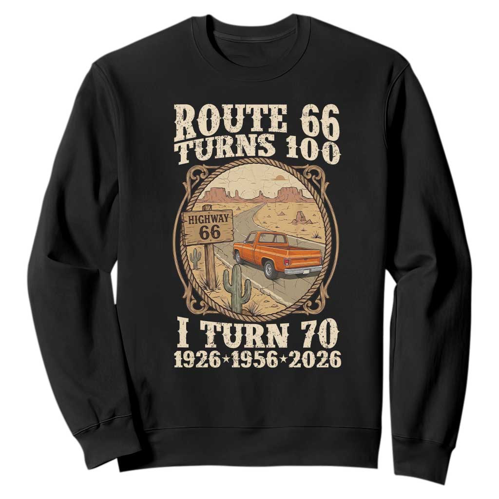 Route Highway 66 Turns 100 I Turn 70 Sweatshirt Vintage 1956 Road Sign Classic Pickup Truck Lover 70th Birthday Gift TS14 Black Print Your Wear