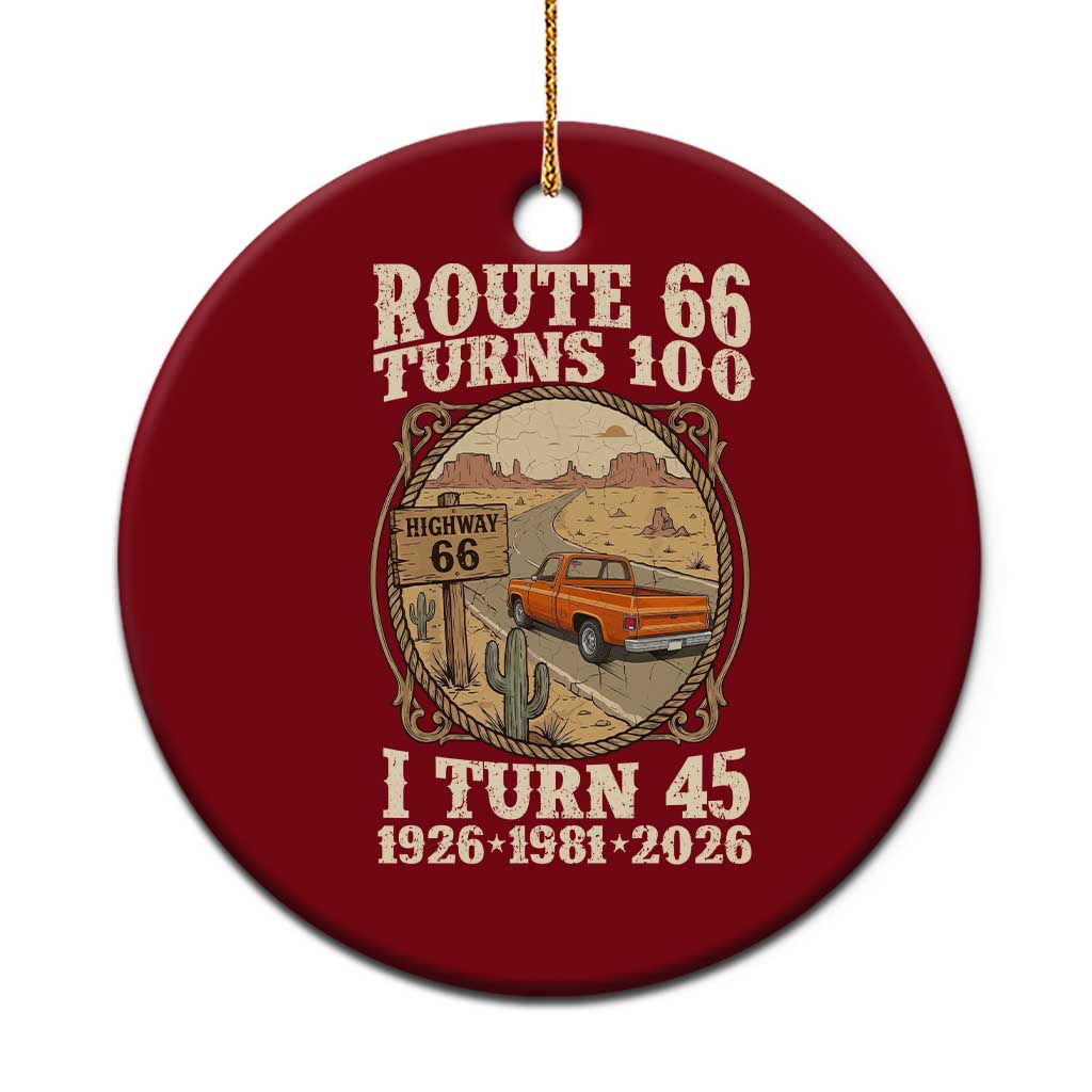 Route Highway 66 Turns 100 I Turn 45 Ceramic Ornament Vintage 1981 Road Sign Classic Pickup Truck Lover 45th Birthday Gift TS14 1pc Red Print Your Wear