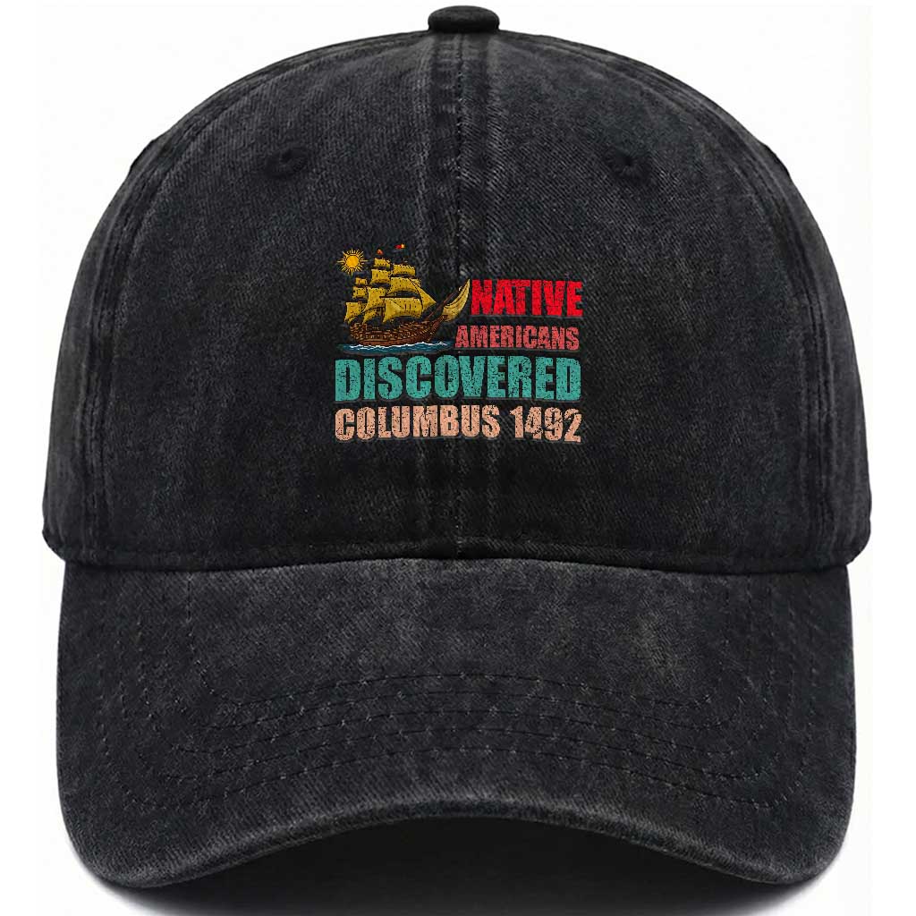 Native American Discovered Columbus 1492 Washed Cotton Baseball Cap Indigenous People TS14 Washed Cap Universal Fit Black Print Your Wear
