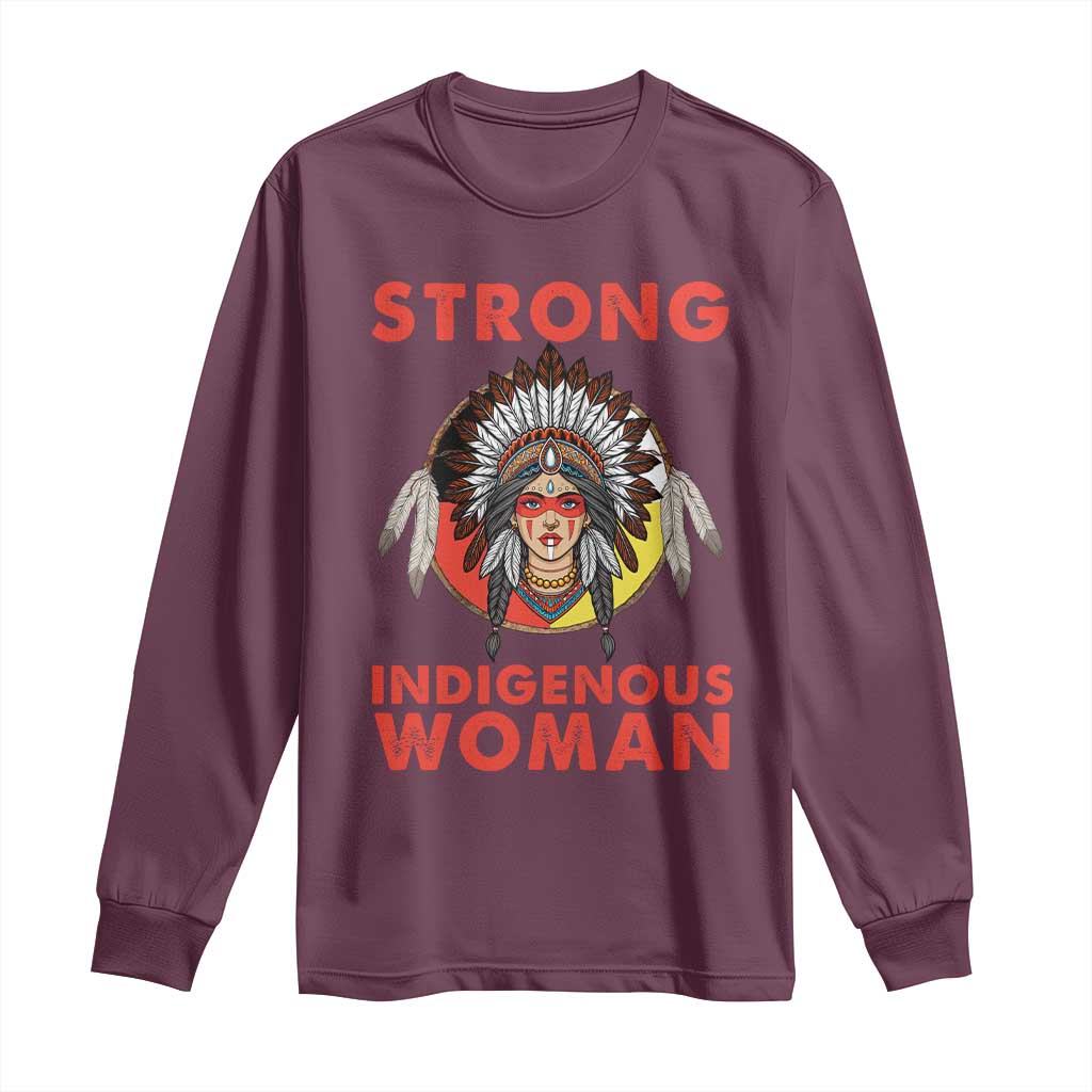 MMIW Native American Strong Indigenous Woman Long Sleeve Shirt TS14 Maroon Print Your Wear