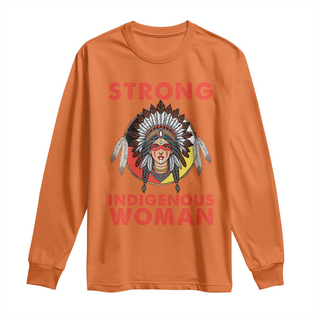MMIW Native American Strong Indigenous Woman Long Sleeve Shirt TS14 Orange Print Your Wear