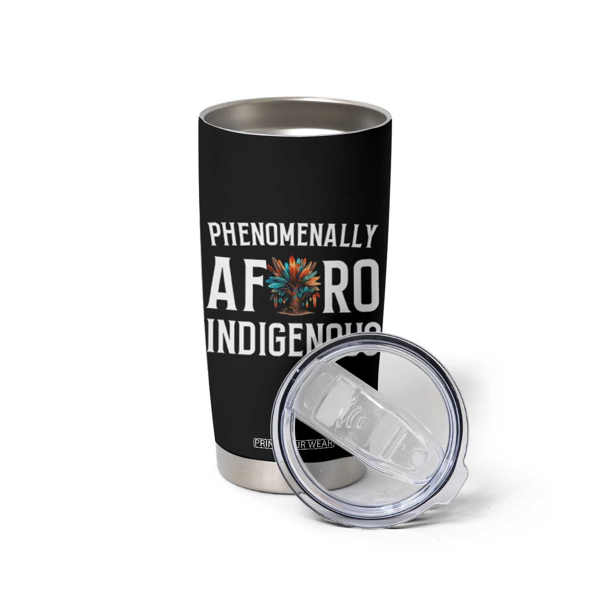 Afro Indigenous Native Pride Phenomenally Indigenous People Tumbler Cup TS14 Print Your Wear