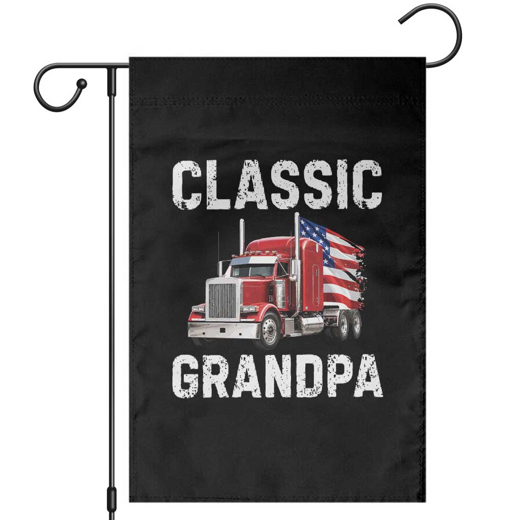 Grandpa Classic Car Patriotic American Flag 4th of July Garden Flag Vintage Class 8 Semi Truck