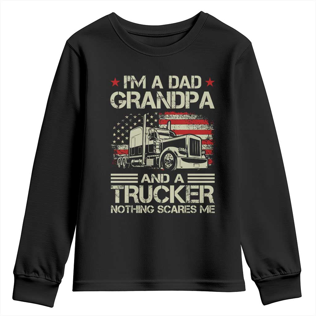 Grandpa Classic Car Patriotic American Flag 4th of July Youth Sweatshirt I'm Dad Grandpa And A Trucker Nothing Scares Me