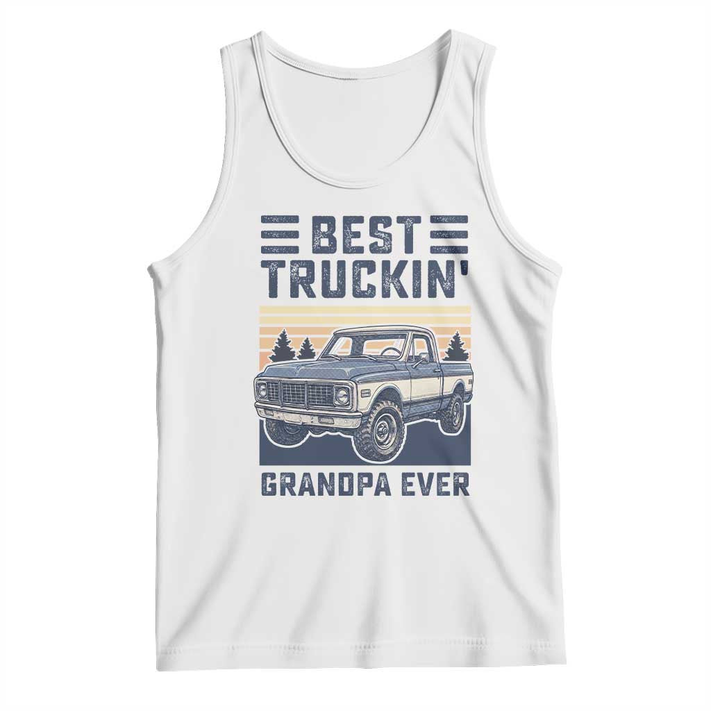Best Truckin Grandpa Ever Tank Top Vintage 1972 Classic Pickup Truck