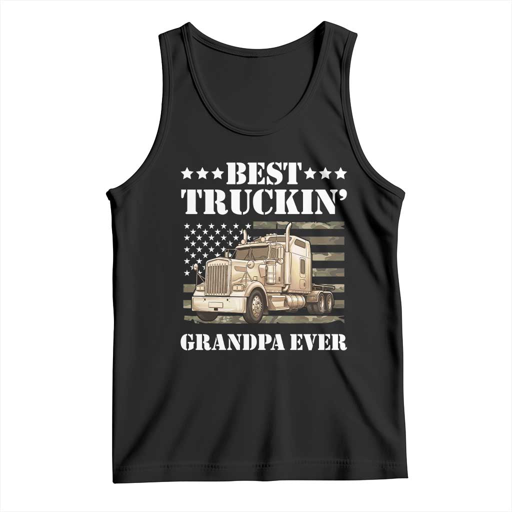 Best Truckin Grandpa Ever Tank Top Trucker Camouflage American Flag Truck Driver Vintage Big Rig Semi Truck