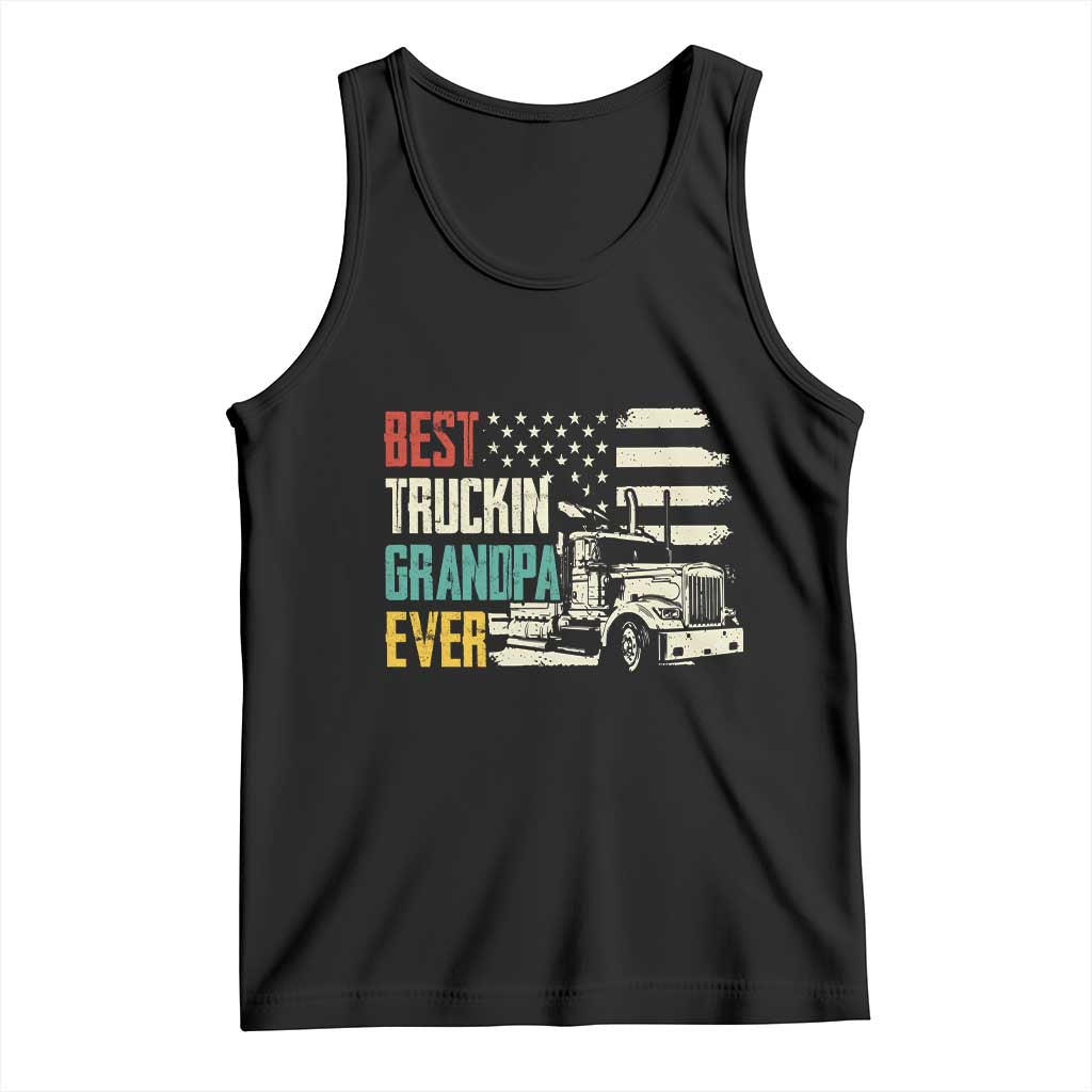 Best Truckin Grandpa Ever USA Flag Semi Truck Driver Gift Tank Top