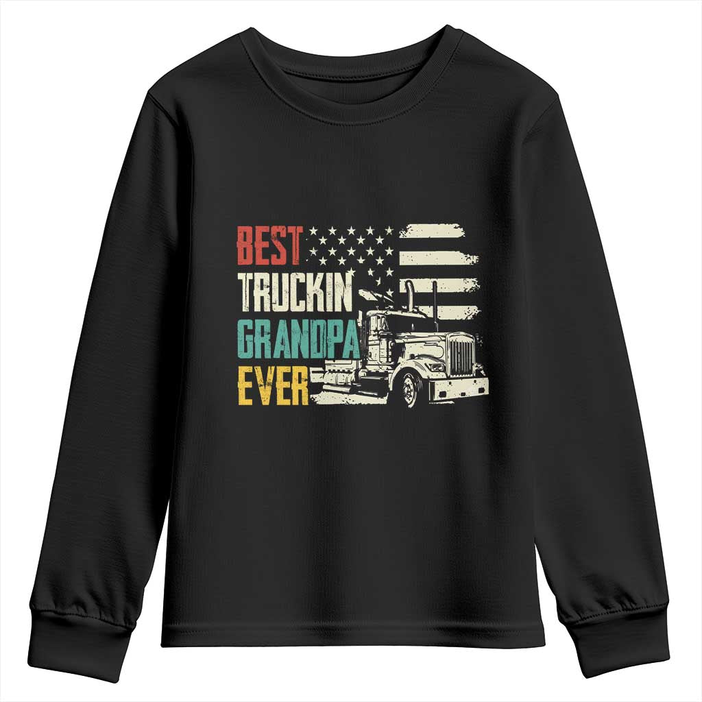 Best Truckin Grandpa Ever USA Flag Semi Truck Driver Gift Youth Sweatshirt