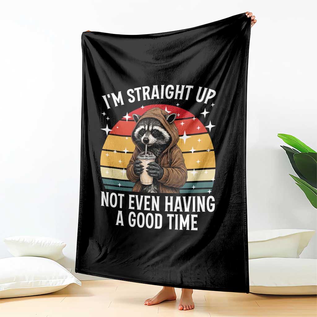 Funny Raccoon Meme Throw Blanket I Am Straight Up Not Even Having A Good Time TS14 Print Your Wear