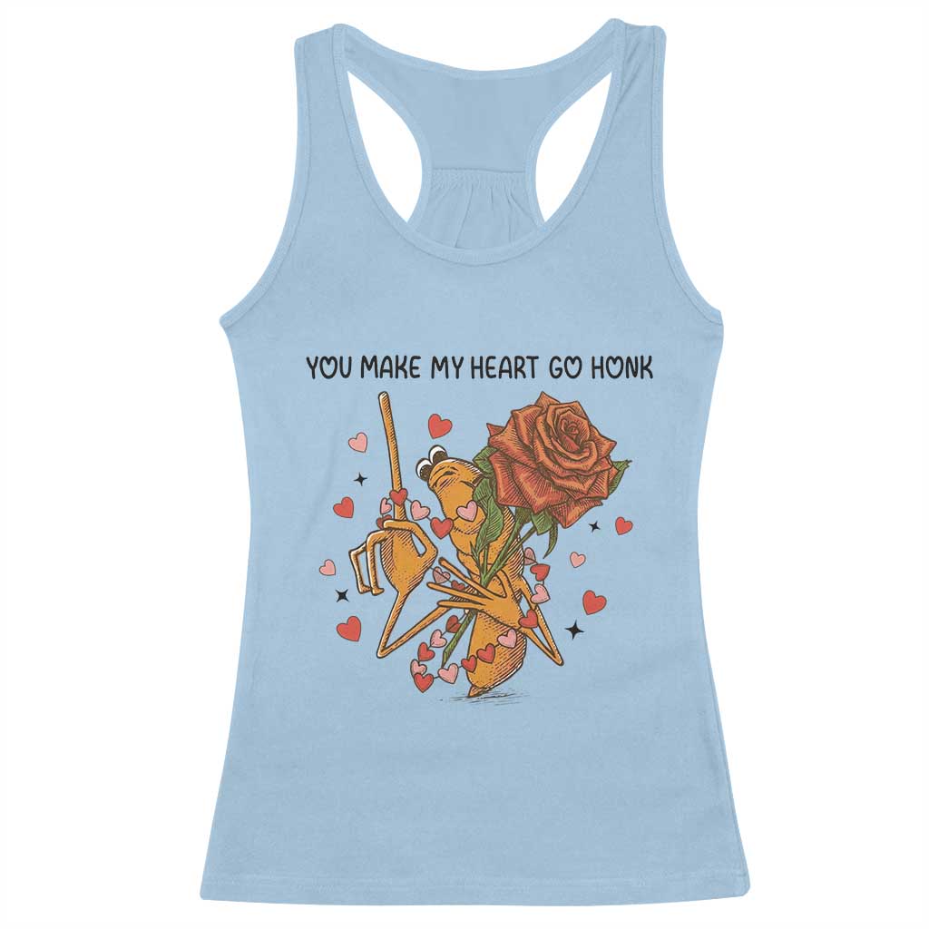 Marcus The Worm Valentine Meme Racerback Tank Top You Make My Heart Go Honk TS14 Light Blue Print Your Wear