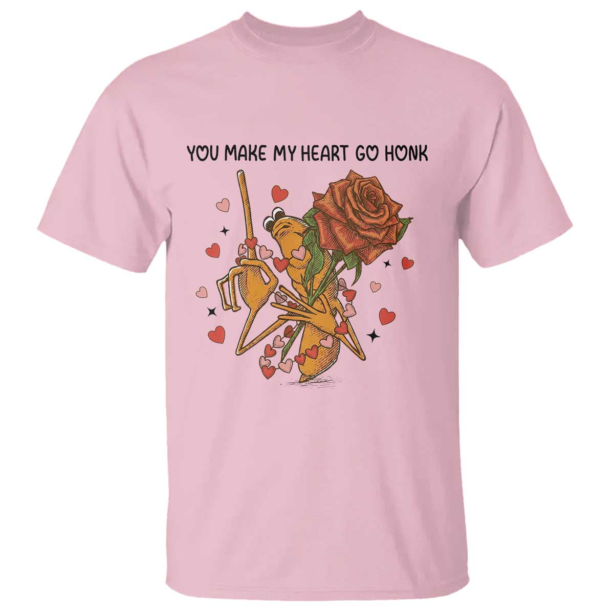 Marcus The Worm Valentine Meme T Shirt You Make My Heart Go Honk TS14 Light Pink Print Your Wear