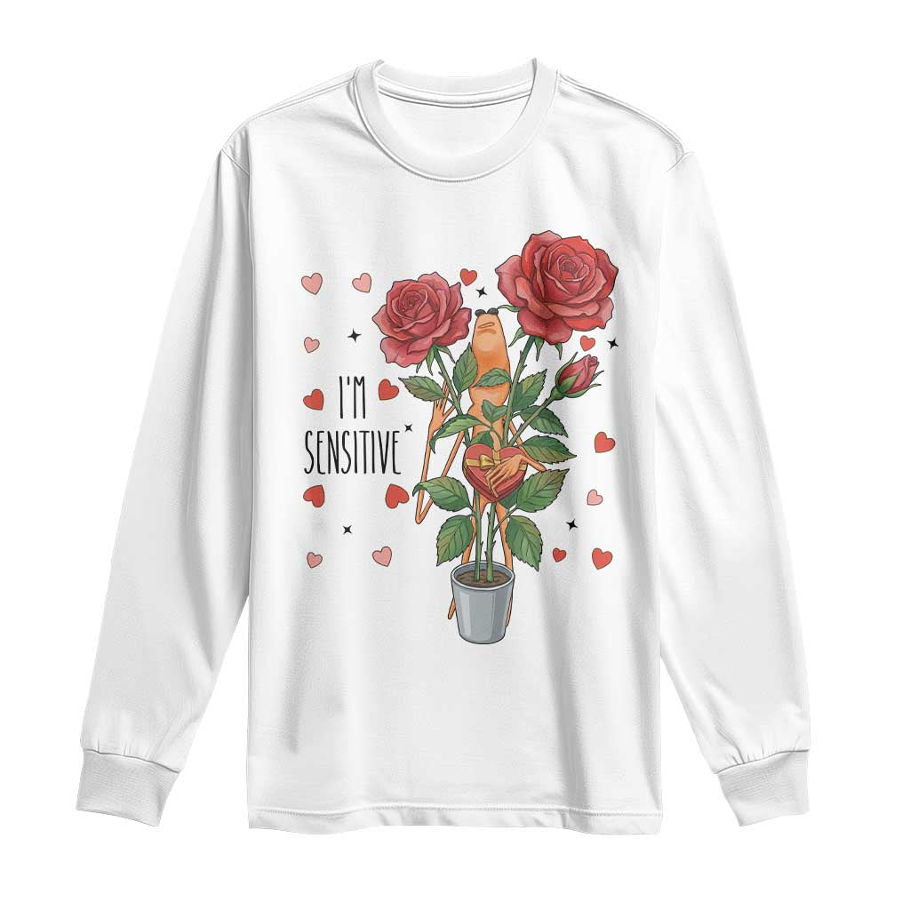 Marcus The Worm Valentine Meme Long Sleeve Shirt I Am Senstive TS14 White Print Your Wear