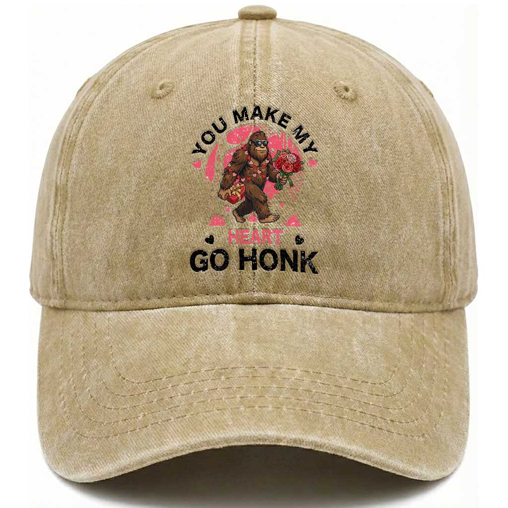 You Make My Heart Go Honk Washed Cotton Baseball Cap Funny Bigfoot Valentine Meme TS14 Washed Cap Universal Fit Khaki Print Your Wear