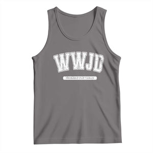 Funny Christian Tank Top WWJD Probably Flip Tables TS14 Deep Heather Print Your Wear