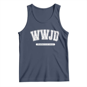 Funny Christian Tank Top WWJD Probably Flip Tables TS14 Navy Print Your Wear