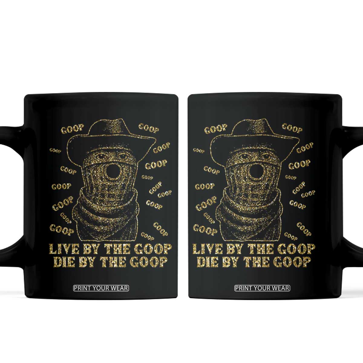 Funny Burnt Peanut Coffee Mug Live by The Goop Die by The Goop TS14 Black Print Your Wear