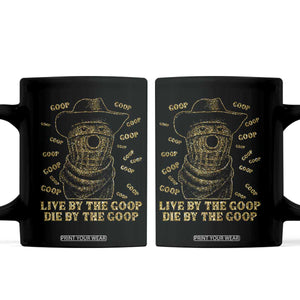 Funny Burnt Peanut Coffee Mug Live by The Goop Die by The Goop TS14 Black Print Your Wear