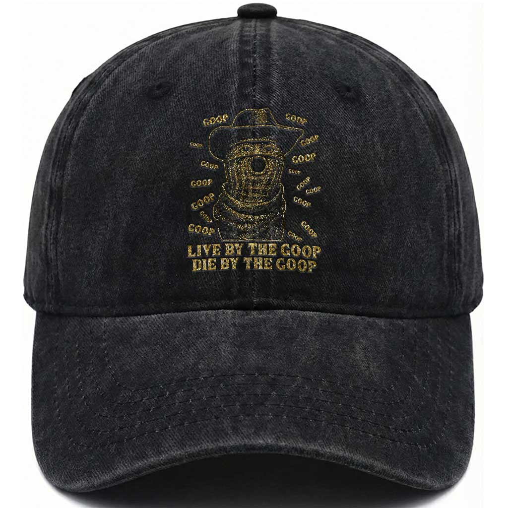 Funny Burnt Peanut Washed Cotton Baseball Cap Live by The Goop Die by The Goop TS14 Washed Cap Universal Fit Black Print Your Wear