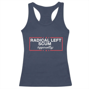 Radical Left Scum Racerback Tank Top Political Sarcastic Quote TS14 Navy Print Your Wear