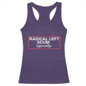 Radical Left Scum Racerback Tank Top Political Sarcastic Quote TS14 Purple Print Your Wear
