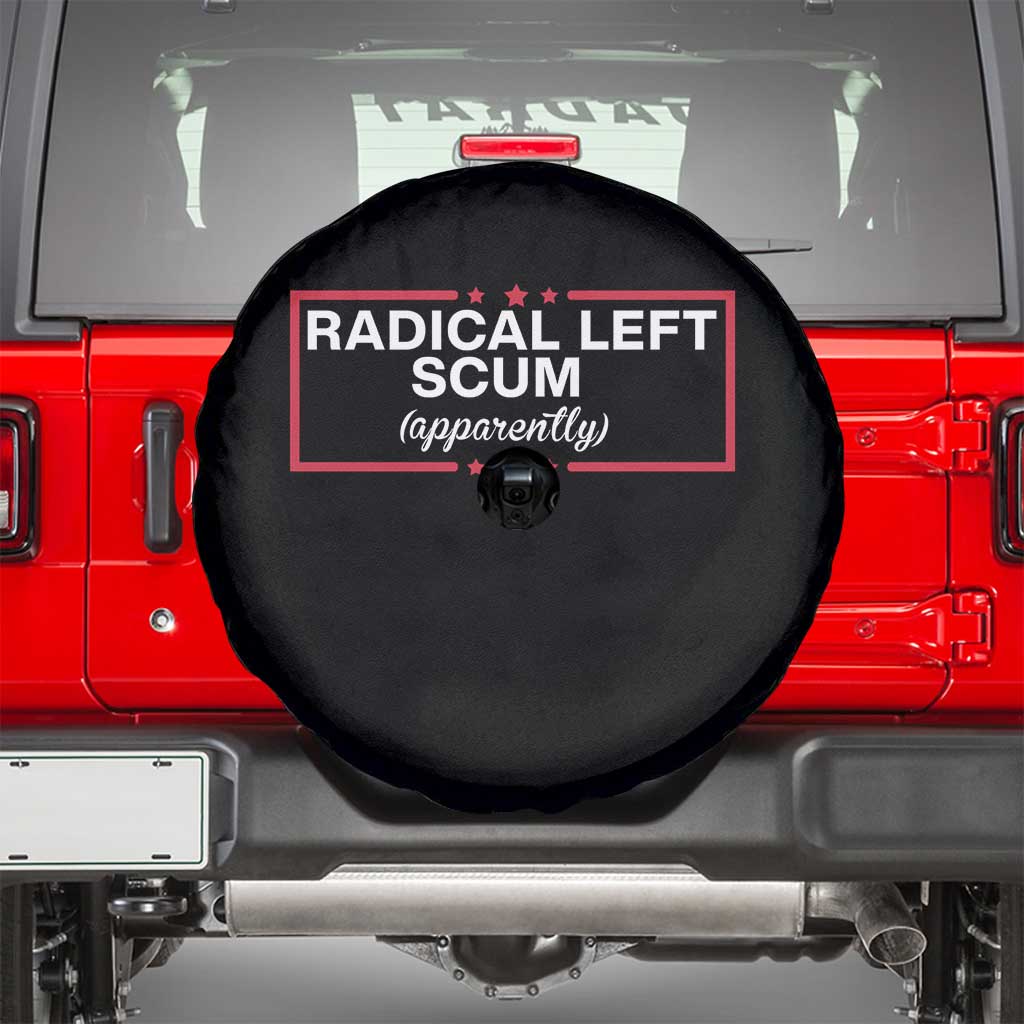 Radical Left Scum Spare Tire Cover Political Sarcastic Quote TS14 Black Print Your Wear