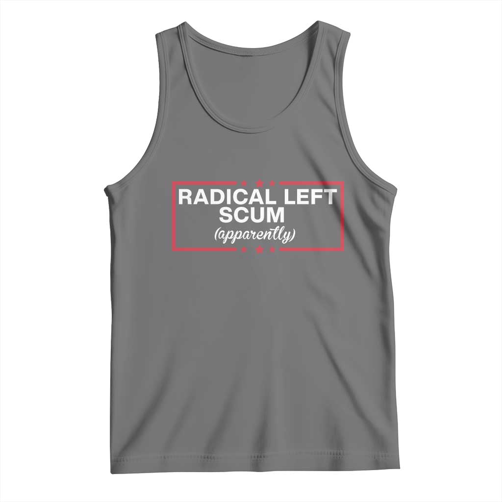Radical Left Scum Tank Top Political Sarcastic Quote TS14 Black Heather Print Your Wear