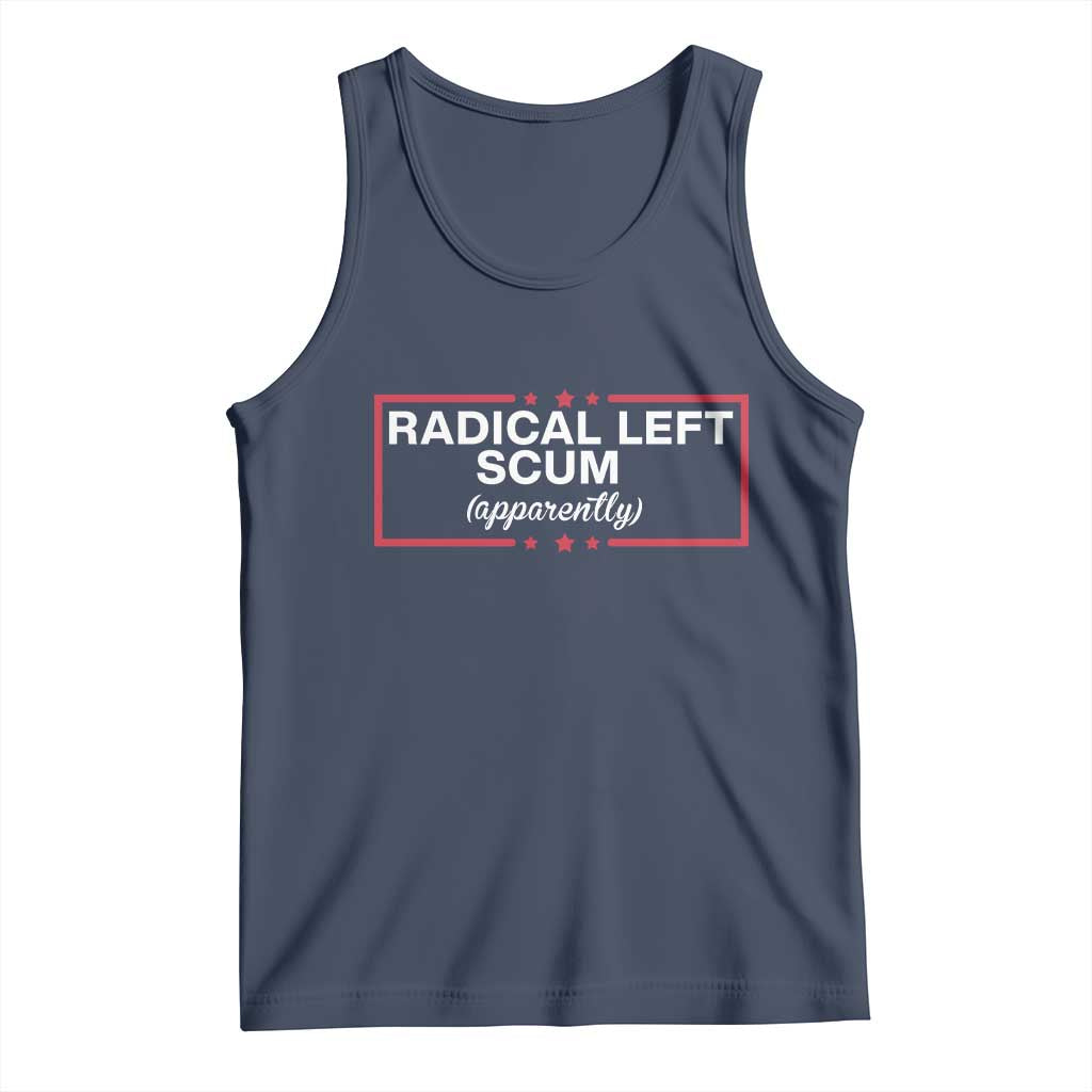 Radical Left Scum Tank Top Political Sarcastic Quote TS14 Navy Print Your Wear