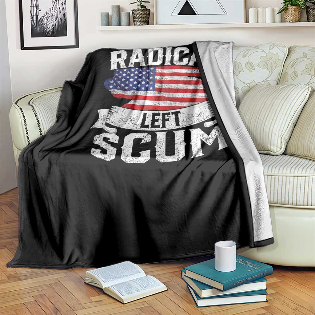 Radical Left Scum Throw Blanket Funny Political Quote American Flag TS14 Print Your Wear