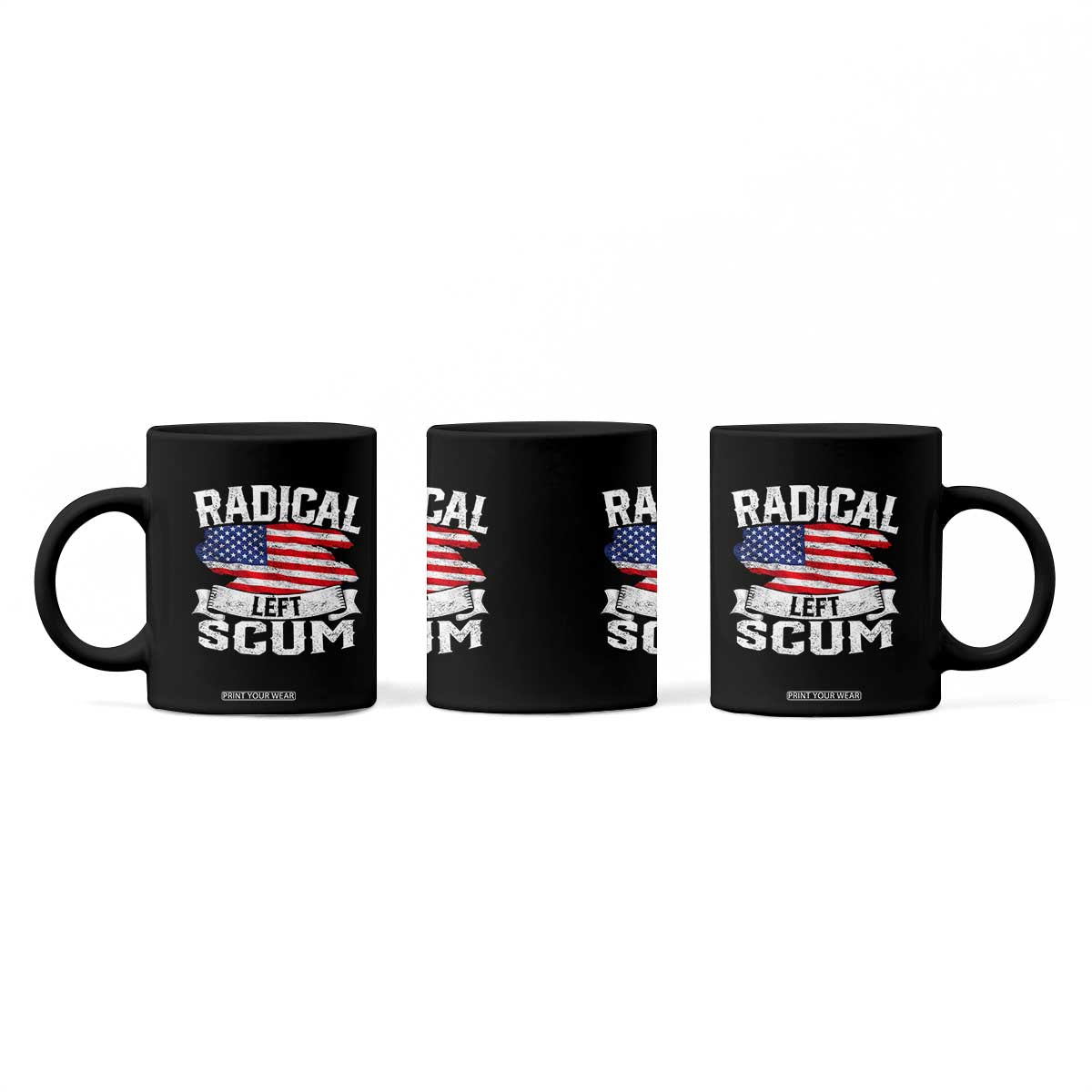 Radical Left Scum Coffee Mug Funny Political Quote American Flag TS14 Print Your Wear