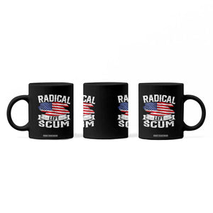 Radical Left Scum Coffee Mug Funny Political Quote American Flag TS14 Print Your Wear
