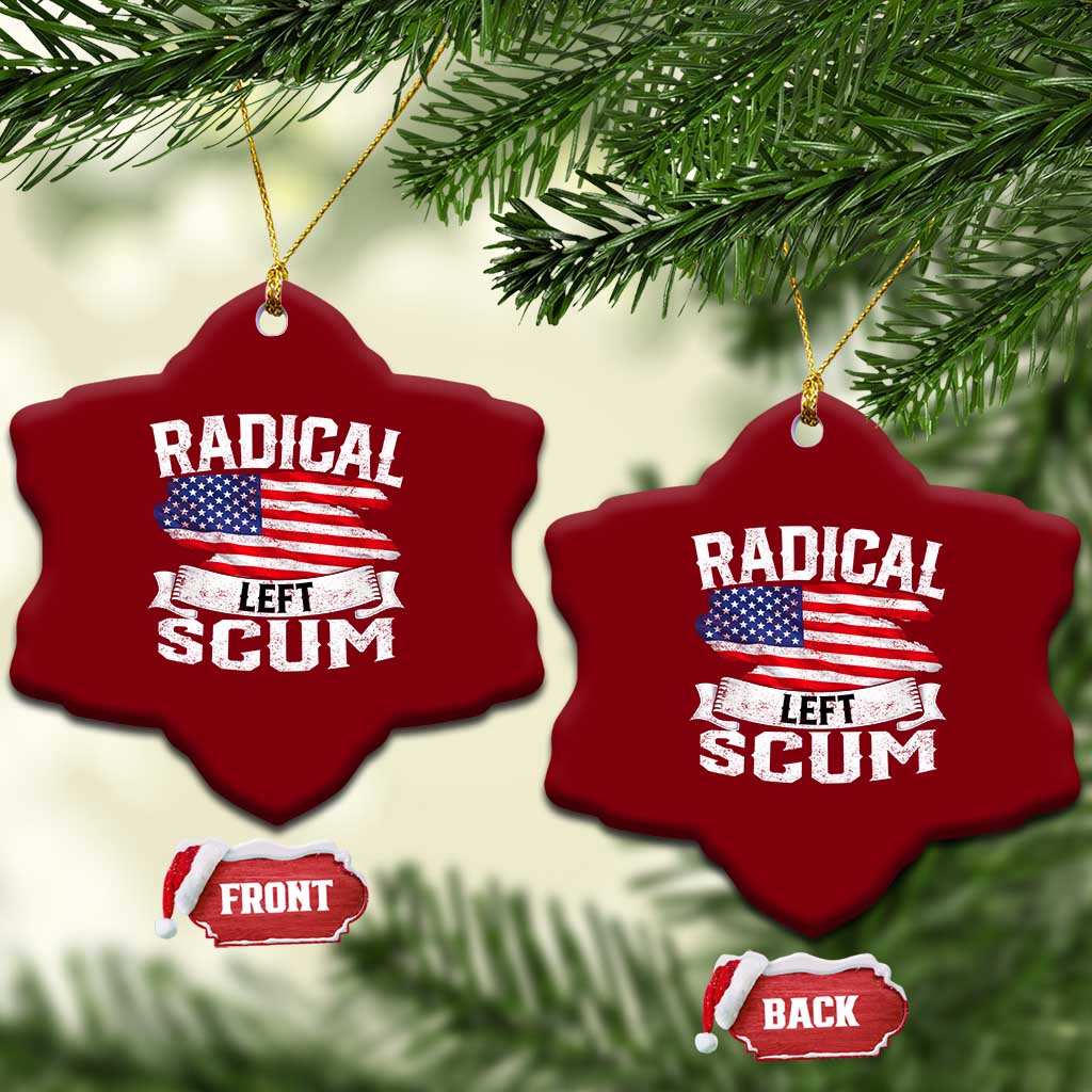 Radical Left Scum Ceramic Ornament Funny Political Quote American Flag TS14 Print Your Wear