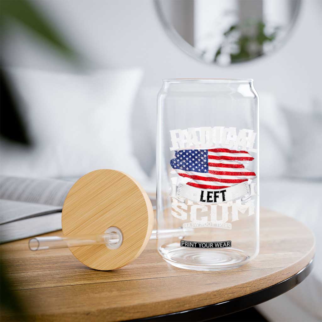 Radical Left Scum Glass Can Funny Political Quote American Flag TS14 Print Your Wear