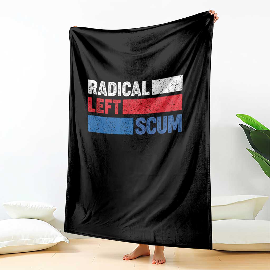 Radical Left Scum Throw Blanket Sarcastic Political Quote American Flag TS14 Print Your Wear