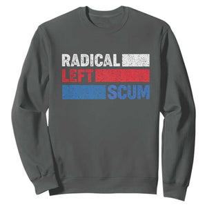 Radical Left Scum Sweatshirt Sarcastic Political Quote American Flag TS14 Dark Heather Print Your Wear