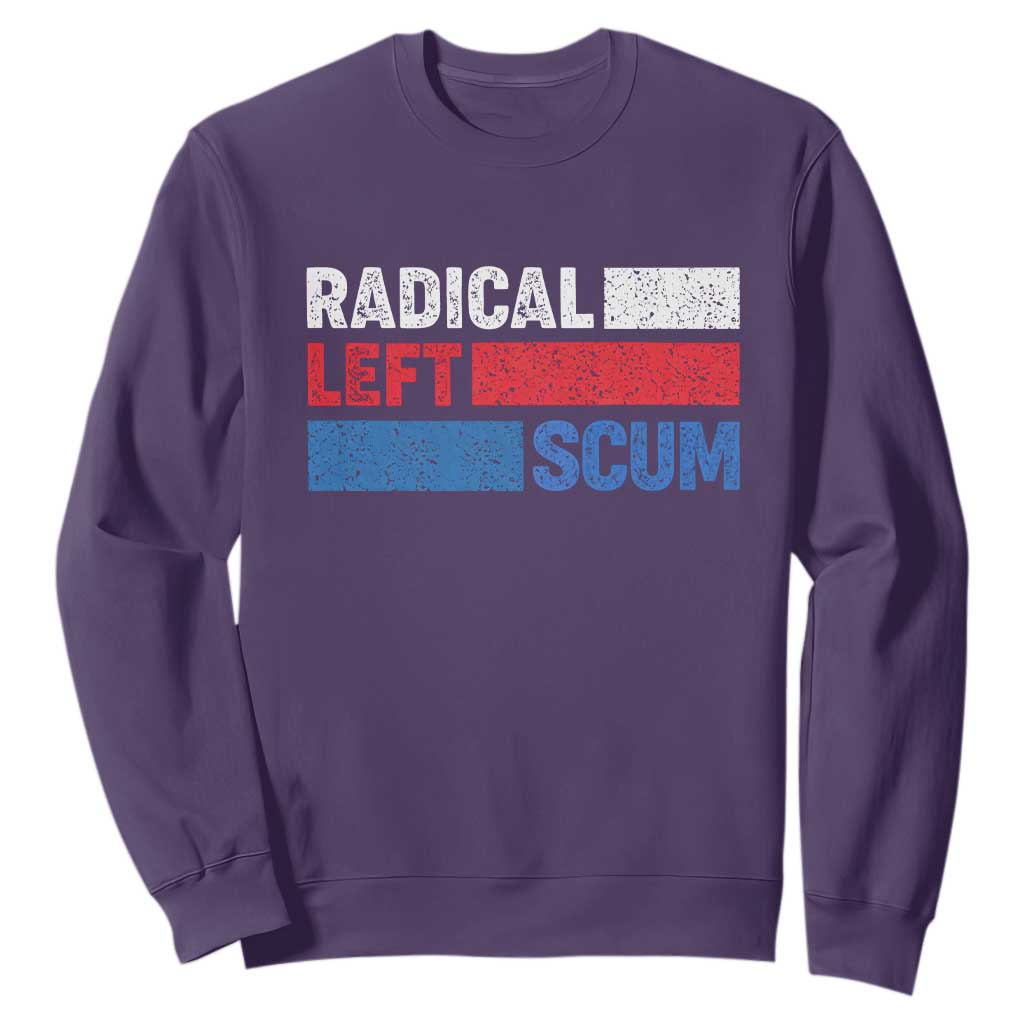 Radical Left Scum Sweatshirt Sarcastic Political Quote American Flag TS14 Purple Print Your Wear