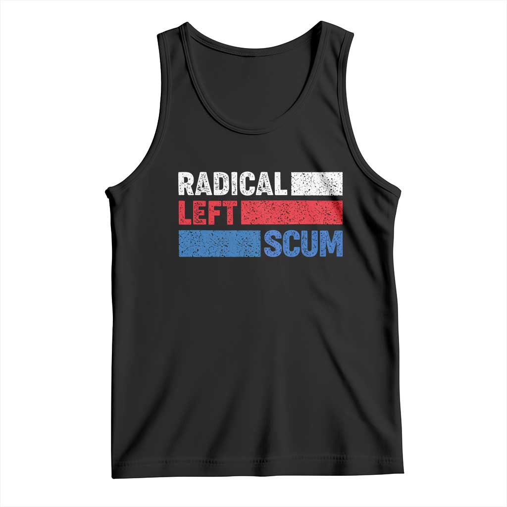 Radical Left Scum Tank Top Sarcastic Political Quote American Flag TS14 Black Print Your Wear